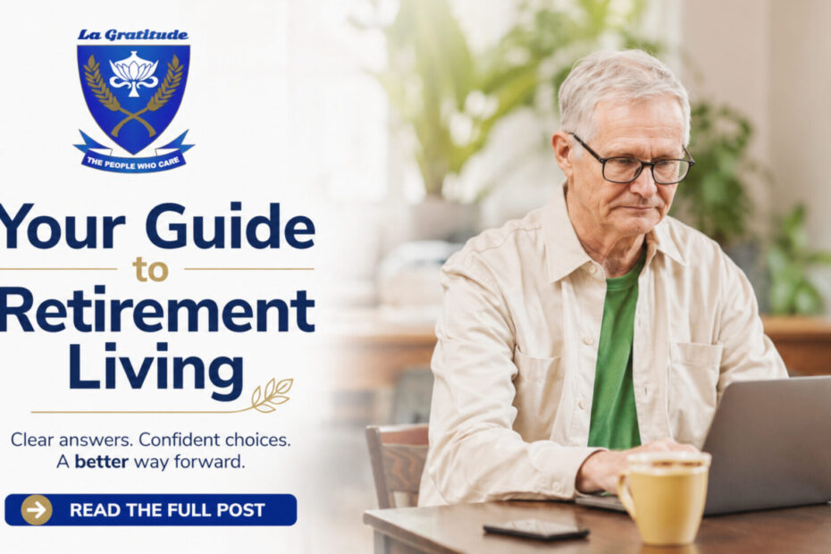 Accommodation FAQ: A Practical Guide to Retirement Living at La Gratitude 1 Accommodation FAQ: A Practical Guide to Retirement Living at La Gratitude
